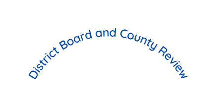 District Board and County Review